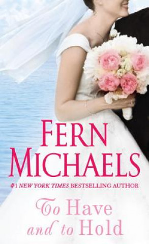 Livre To Have and to Hold Fern Michaels