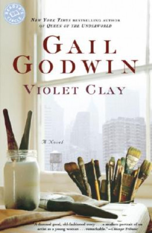 Kniha Violet Clay Gail Godwin