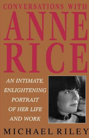 Kniha Conversations with Anne Rice Michael Riley