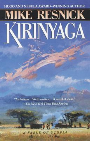 Kniha Kirinyaga: A Fable of Utopia Mike Resnick