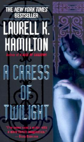 Kniha A Caress of Twilight Laurell K Hamilton