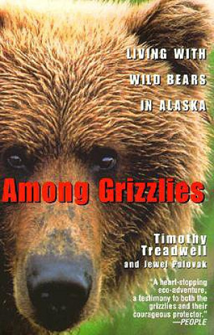 Kniha Among Grizzlies Timothy Treadwell