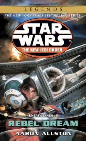 Книга Rebel Dream: Star Wars Legends (the New Jedi Order): Enemy Lines I Aaron Allston