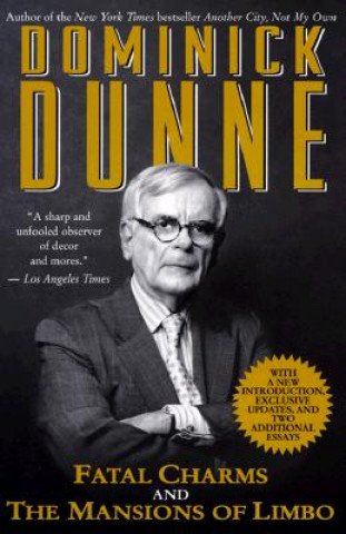 Książka Fatal Charms and Other Tales of Today and the Mansions of Limbo Dominick Dunne