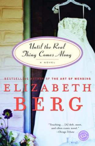 Buch Until the Real Thing Comes Along Elizabeth Berg