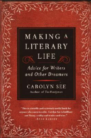 Kniha Making a Literary Life Carolyn See