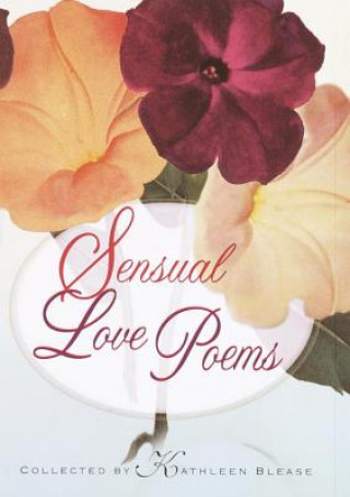 Carte Sensual Love Poems Kathleen Blease
