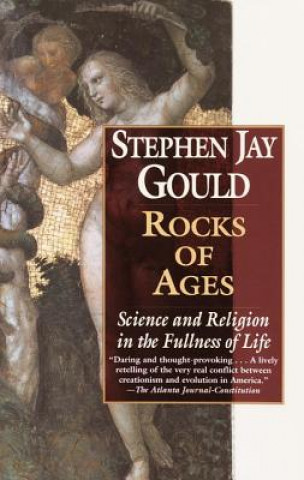 Könyv Rocks of Ages: Science and Religion in the Fullness of Life Stephen Jay Gould