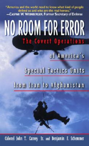 Kniha No Room for Error: The Story Behind the USAF Special Tactics Unit T. Col Carney