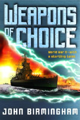 Kniha Weapons of Choice John Birmingham