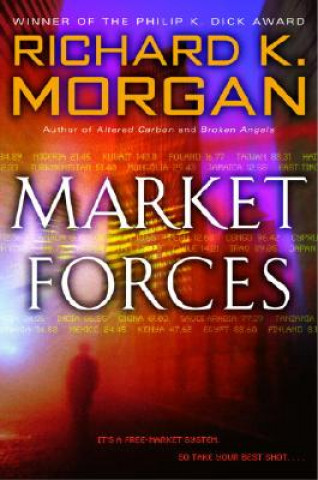 Knjiga Market Forces Richard K. Morgan