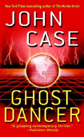 Carte Ghost Dancer: A Thriller John Case