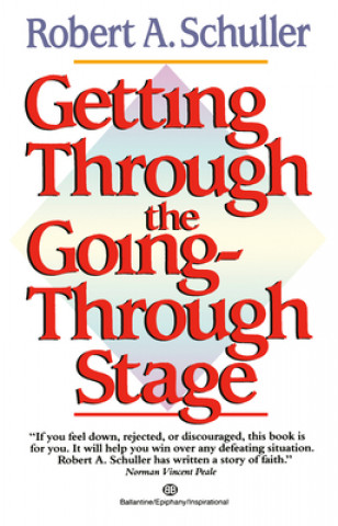 Книга Getting Through the Going-Through Stage Robert H. Schuller