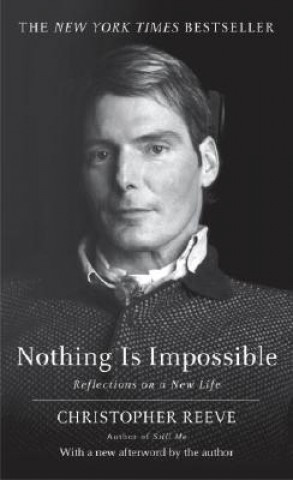 Kniha Nothing Is Impossible Christopher Reeve