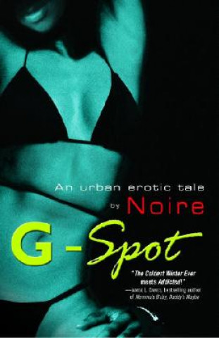 Carte G-Spot: An Urban Erotic Tale by Noire