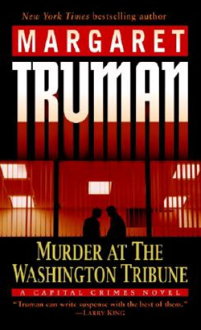 Kniha Murder at the Washington Tribune: A Capital Crimes Novel Margaret Truman