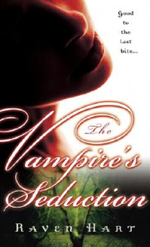 Kniha The Vampire's Seduction Raven Hart