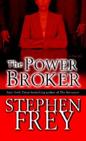 Carte The Power Broker Stephen W. Frey