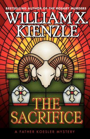 Kniha The Sacrifice William X. Kienzle