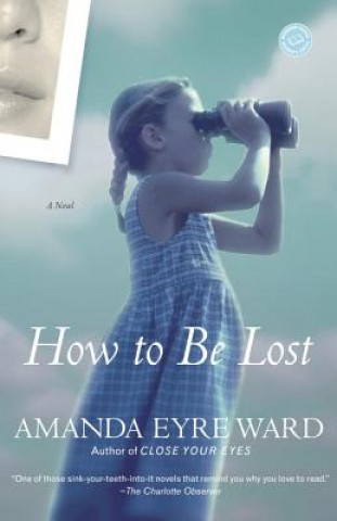Carte How to Be Lost Amanda Eyre Ward