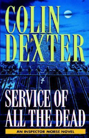 Kniha Service of All the Dead Colin Dexter