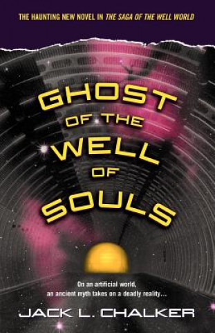 Könyv Ghost of the Well of Souls Jack L. Chalker