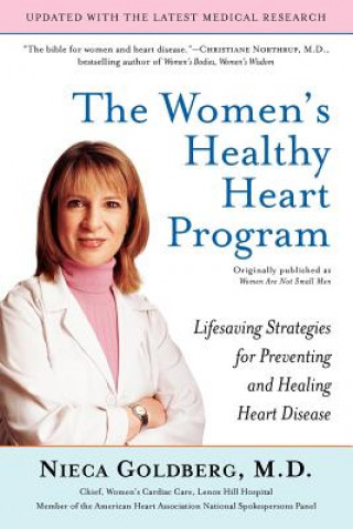Книга The Women's Healthy Heart Program: Lifesaving Strategies for Preventing and Healing Heart Disease Nieca Goldberg