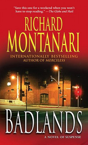 Carte Badlands: A Novel of Suspense Richard Montanari