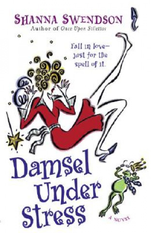 Книга Damsel Under Stress Shanna Swendson