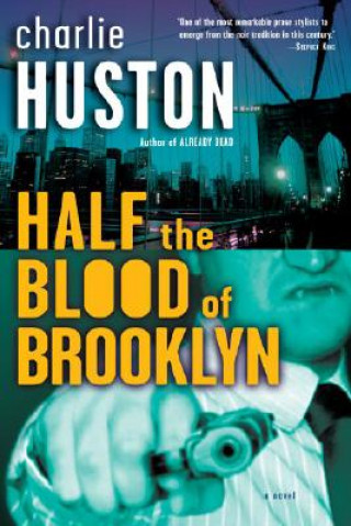 Książka Half the Blood of Brooklyn Charlie Huston