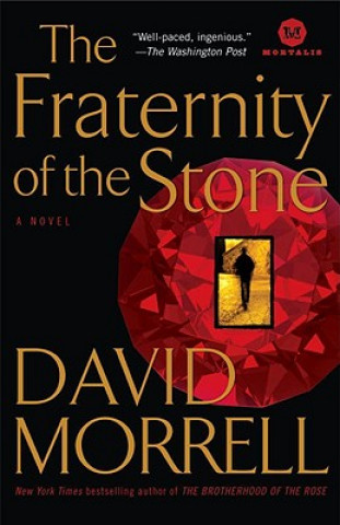 Carte The Fraternity of the Stone David Morrell