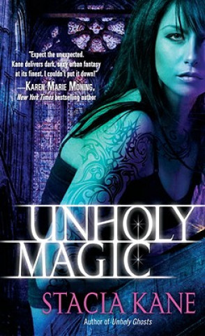 Kniha Unholy Magic Stacia Kane