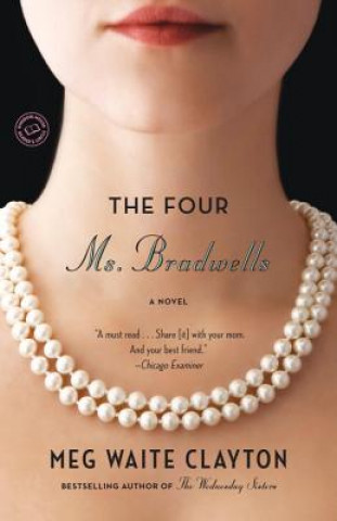 Könyv The Four Ms. Bradwells Meg Waite Clayton