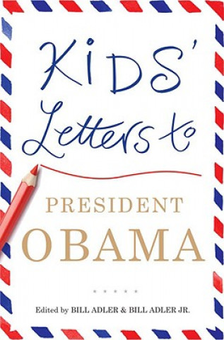 Livre Kids' Letters to President Obama Bill Adler