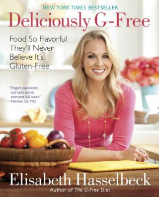 Könyv Deliciously G-Free Elisabeth Hasselbeck