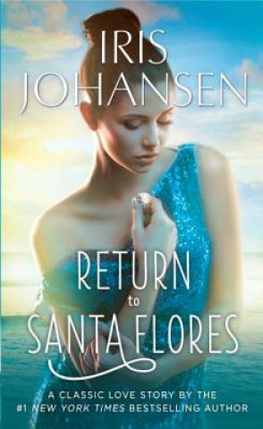 Book Return to Santa Flores Iris Johansen