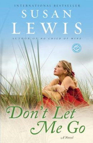 Livre Don't Let Me Go Susan Lewis