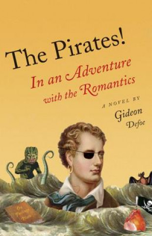 Buch The Pirates!: In an Adventure with the Romantics Gideon Defoe