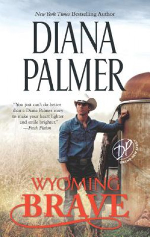 Kniha Wyoming Brave Diana Palmer