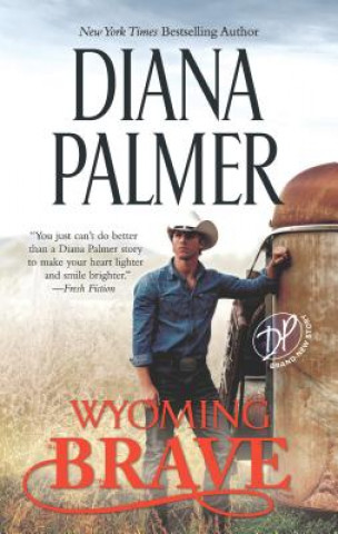 Книга Wyoming Brave Diana Palmer