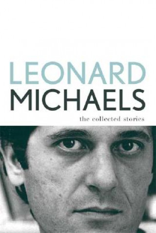 Kniha The Collected Stories Leonard Michaels