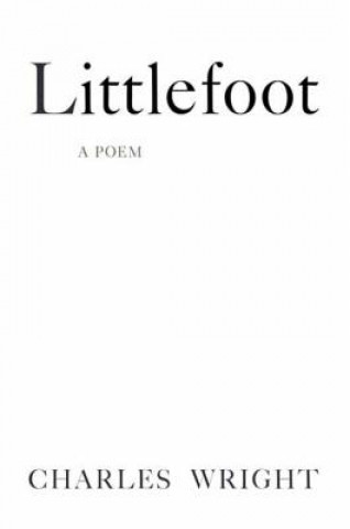 Книга Littlefoot: A Poem Charles Wright