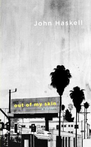 Carte Out of My Skin John Haskell