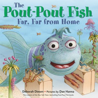 Kniha The Pout-Pout Fish, Far, Far from Home Deborah Diesen