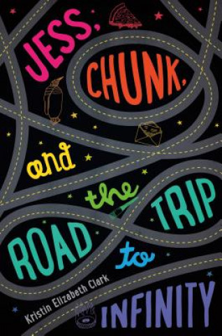Carte Jess, Chunk, and the Road Trip to Infinity Kristin Elizabeth Clark