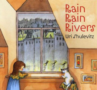 Livre RAIN RAIN RIVERS Uri Shulevitz