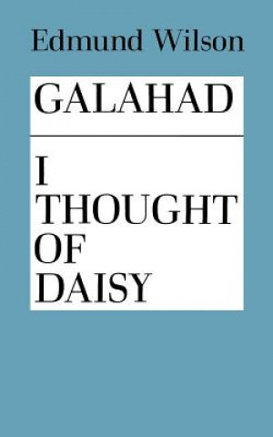 Kniha Galahad and I Thought of Daisy Edmund Wilson