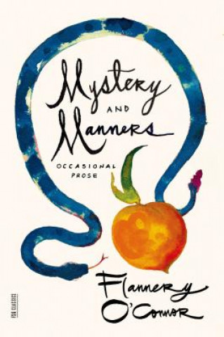 Kniha Mystery and Manners Flannery O'Connor