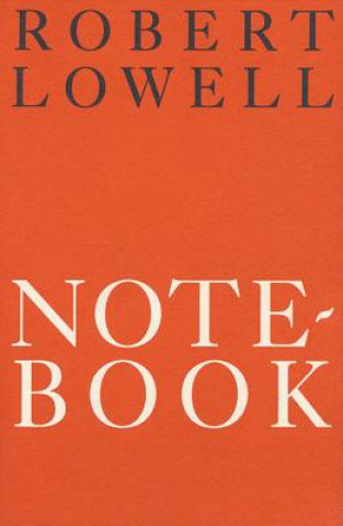 Kniha Notebook 1967-68: Poems Robert Lowell