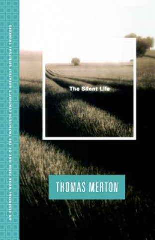 Kniha Silent Life Thomas Merton